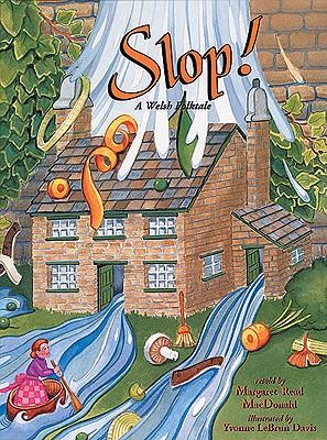 Slop!: A Welsh Folktale - MacDonald, Margaret Read