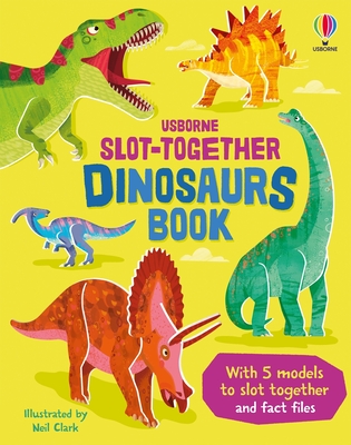 Slot-Together Dinosaurs - Wheatley, Abigail, and Clark, Neil (Illustrator), and Hilborne, Jenny (Photographer)