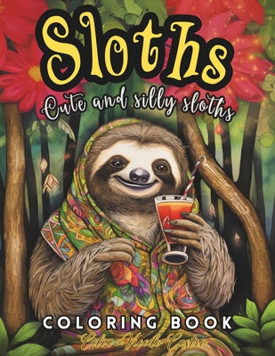 Sloth Coloring Book: For All Ages.A delightful coloring book filled with amusing sloth illustrations, showcasing endearing, comical, and leisurely sloth characters.Over 50 enjoyable Illustrations - Vicedo Castro, Celia