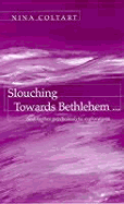 Slouching Towards Bethlehem...: And Further Psychoanalytic Explorations - Coltart, Nina