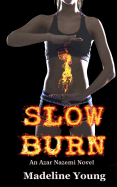 Slow Burn: An Azar Nazemi Novel