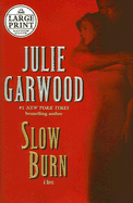 Slow Burn - Garwood, Julie