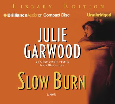 Slow Burn - Garwood, Julie, and Bean, Joyce (Read by)