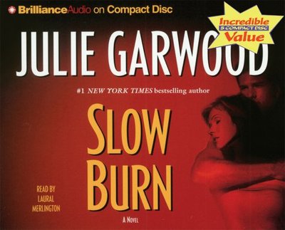 Slow Burn - Garwood, Julie, and Merlington, Laural (Read by)