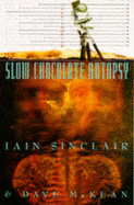 Slow Chocolate Autopsy: Incidents from the Notorious Career of Norton, Prisoner of London