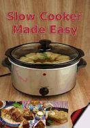 Slow Cooker Made Easy