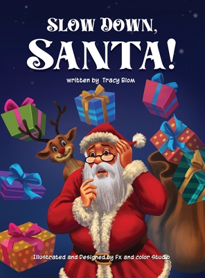 Slow Down Santa! - Blom, Tracy