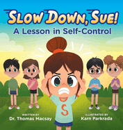 Slow Down, Sue!: A Lesson in Self-Control