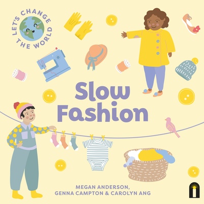 Slow Fashion - Ang, Carolyn, and Anderson, Megan