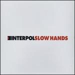 Slow Hands