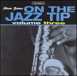 Slow Jams: On the Jazz Tip, Vol. 3