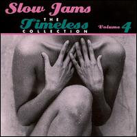 Slow Jams: The Timeless Collection, Vol. 4 - Various Artists