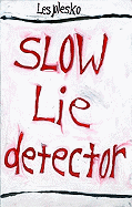 Slow Lie Detector