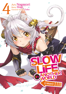 Slow Life in Another World (I Wish!) (Manga) Vol. 4 - Shige, and Ouka (Contributions by)