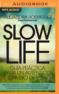 Slow Life (Narracin En Castellano) (Spanish Edition)