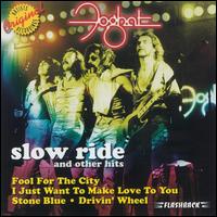 Slow Ride & Other Hits - Foghat