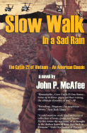Slow Walk in a Sad Rain: The Catch-22 of Vietnam-An American Classic