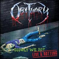 Slowly We Rot: Live and Rotting - Obituary