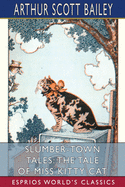 Slumber-Town Tales: The Tale of Miss Kitty Cat (Esprios Classics): Illustrated by Harry L. Smith