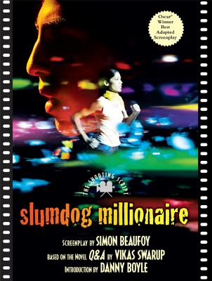 Slumdog Millionaire: The Shooting Script - Beaufoy, Simon