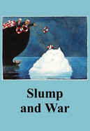 Slump and War - Chomsky, Noam, and Berger, John, and Medvedev, Roy