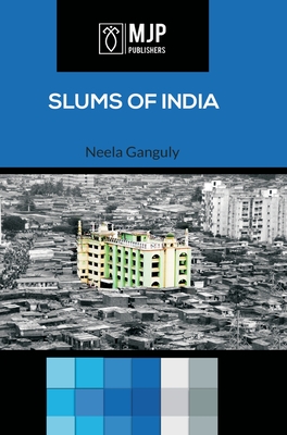 Slums of India - Ganguly, Neela