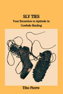 Sly Ties: Your Excursion to Aptitude in Cowhide Binding