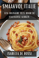 Smaakvol Itali?: Een Culinaire Reis door de Italiaanse Keuken