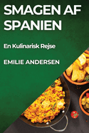 Smagen af Spanien: En Kulinarisk Rejse