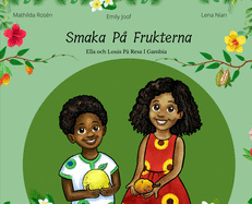 Smaka P Frukterna. Ella och Louis P Resa i Gambia