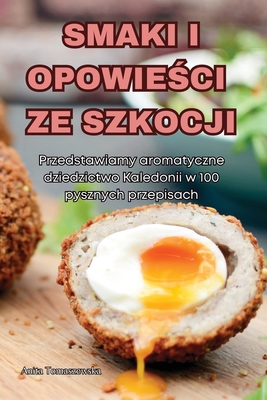 Smaki I Opowie ci Ze Szkocji - Anita Tomaszewska