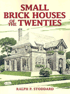 Small Brick Houses of the Twenties