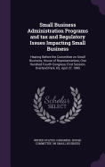 Small Business Administration Programs and tax and Regulatory Issues Impacting Small Business: Hearing Before the Committee on Small Business, House of Representatives, One Hundred Fourth Congress, First Session, Overland Park, KS, April 27, 1995