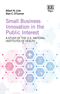 Small Business Innovation in the Public Interest: A Study of the U.S. National Institutes of Health
