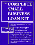 Small Business Loan Kit - Consumer Law Foundation, and Goldstein, Arnold S, PH.D., J.D., LL.M.