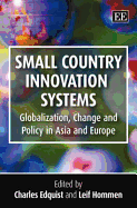 Small Country Innovation Systems: Globalization, Change and Policy in Asia and Europe - Edquist, Charles (Editor), and Hommen, Leif (Editor)