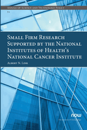 Small Firm Research Supported by the National Institutes of Health's National Cancer Institute