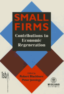 Small Firms: Contributions to Economic Regeneration