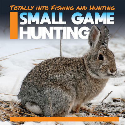 Small Game Hunting - Badach Doyle, Abby