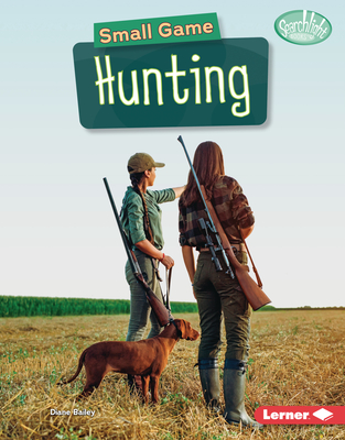 Small Game Hunting - Bailey, Diane