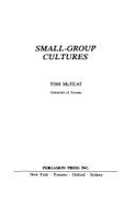 Small-Group Cultures - McFeat, Tom