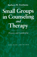 Small Groups in Counseling & Therapy: Process & Leadership - Posthuma, Barbara W