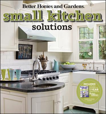 Small Kitchen Solutions: Better Homes and Gardens - Better Homes & Gardens