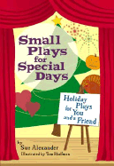 Small Plays for Special Days: Holiday Plays for You and a Friend
