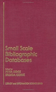 Small Scale Bibliographic Databases - Judge, Peter J, and Gerrie, Brenda (Editor), and Judge, Petal