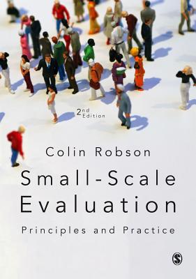 Small-Scale Evaluation: Principles and Practice - Robson, Colin