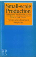 Small-Scale Production: Strategies for Industrial Restructuring