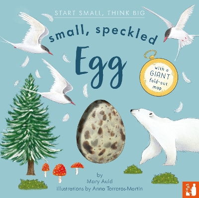 Small, Speckled Egg: A fact-filled picture book about the life cycle of a bird, with fold-out migration map of the world (ages 4-8) - Auld, Mary