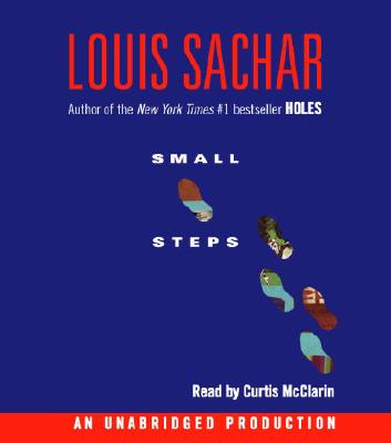 Small Steps - Sachar, Louis, and McClarin, Curtis (Read by)