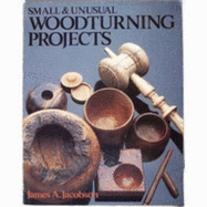 Small & Unusual Woodturning Projects
